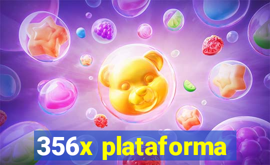 356x plataforma